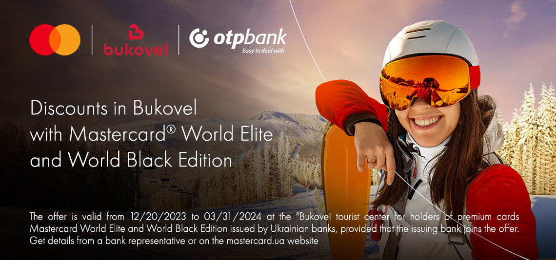 Exclusive winter offers for holders of Mastercard© World Elite and Wprld Black Edition cards from OTP Bank in Bukovel