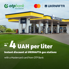 Special offer for drivers: save on fuel at «UKRNAFTA» gas stations with your OTP Bank Mastercard