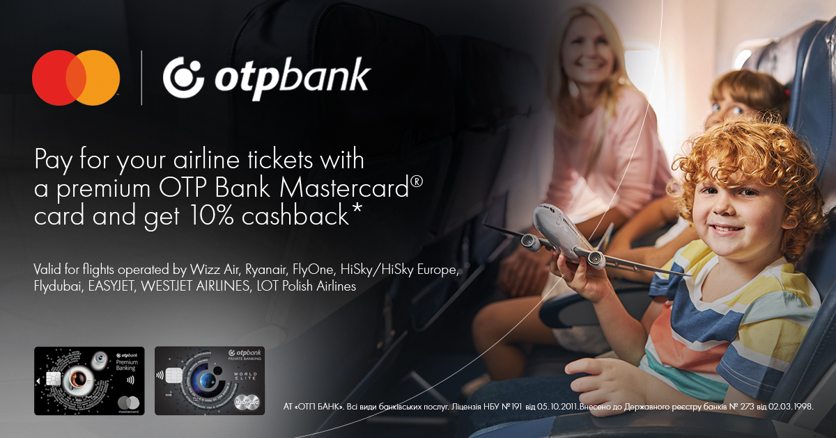 Pay for your airline tickets with a premium OTP Bank Mastercard® card and get 10% cashback