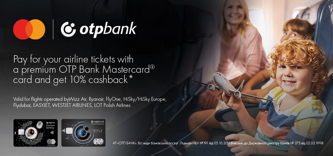 Pay for your airline tickets with a premium OTP Bank Mastercard® card and get 10% cashback
