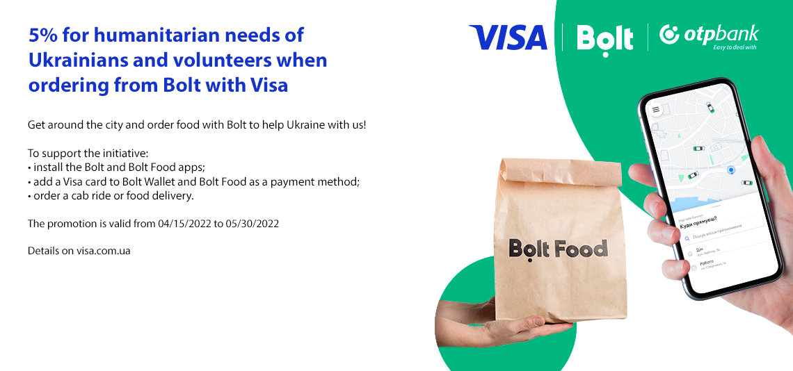 5% for humanitarian needs of Ukrainians and volunteers when ordering from Bolt with Visa